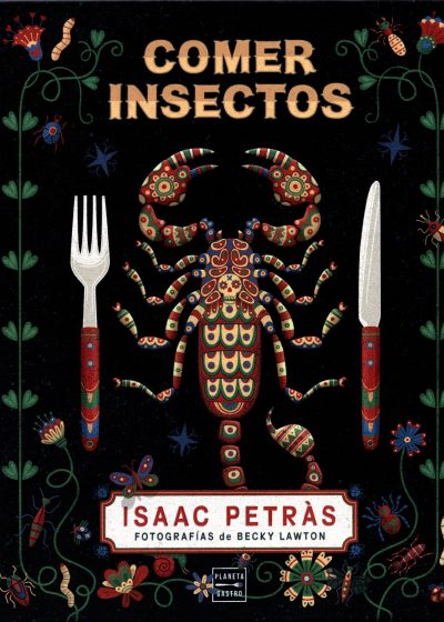 LIBRO Comer Insectos – Isaac Petràs